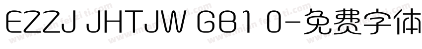 EZZJ JHTJW GB1 0字体转换